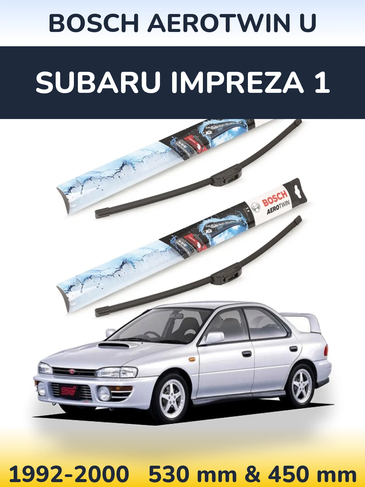 Комплект передніх щіток BOSCH AeroTwin U 530 & 450 мм для Subaru Impreza 1 1992-2000