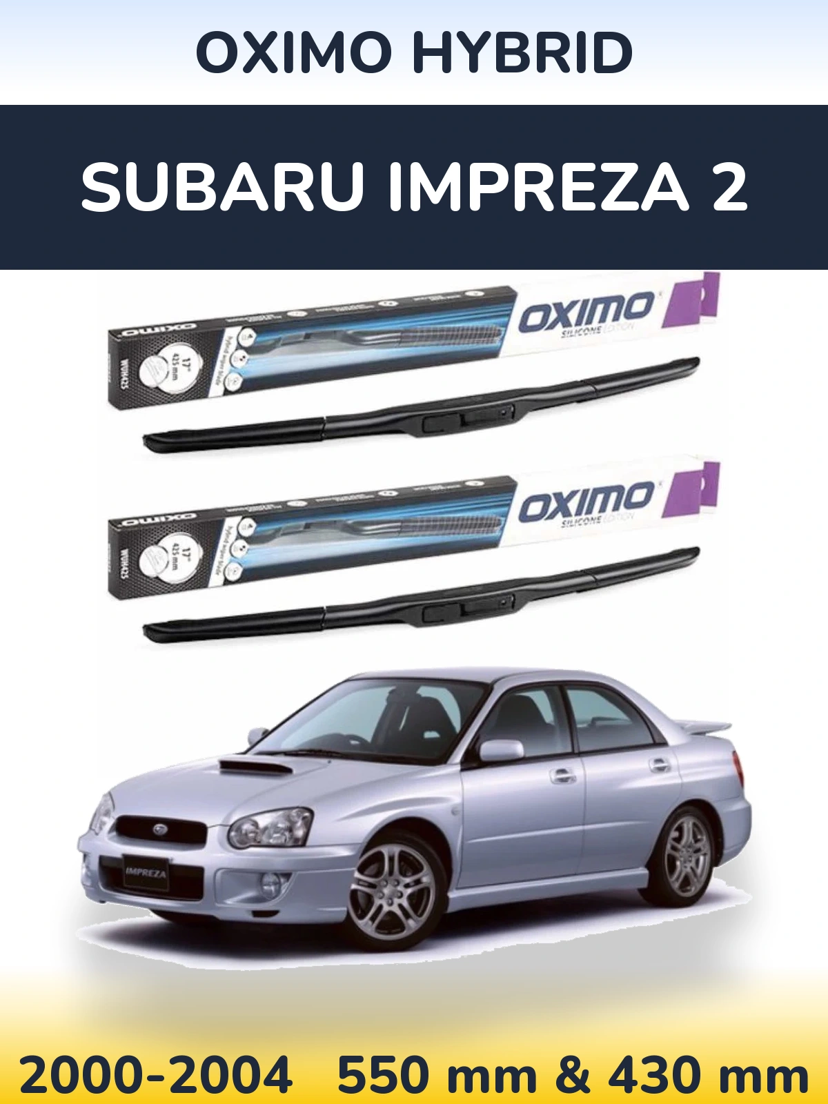 Front wiper blade set Oximo Hybrid 550 & 430 mm for Subaru Impreza 2 2000-2004
