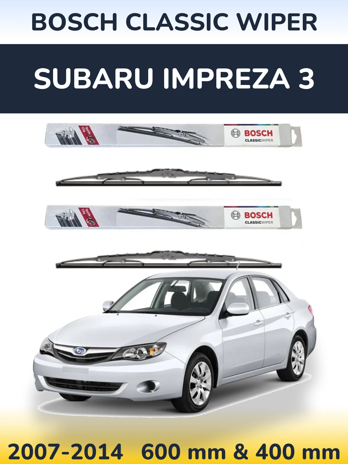Комплект передніх щіток BOSCH Classic Wiper 600 & 400 мм для Subaru Impreza 3 2007-2014