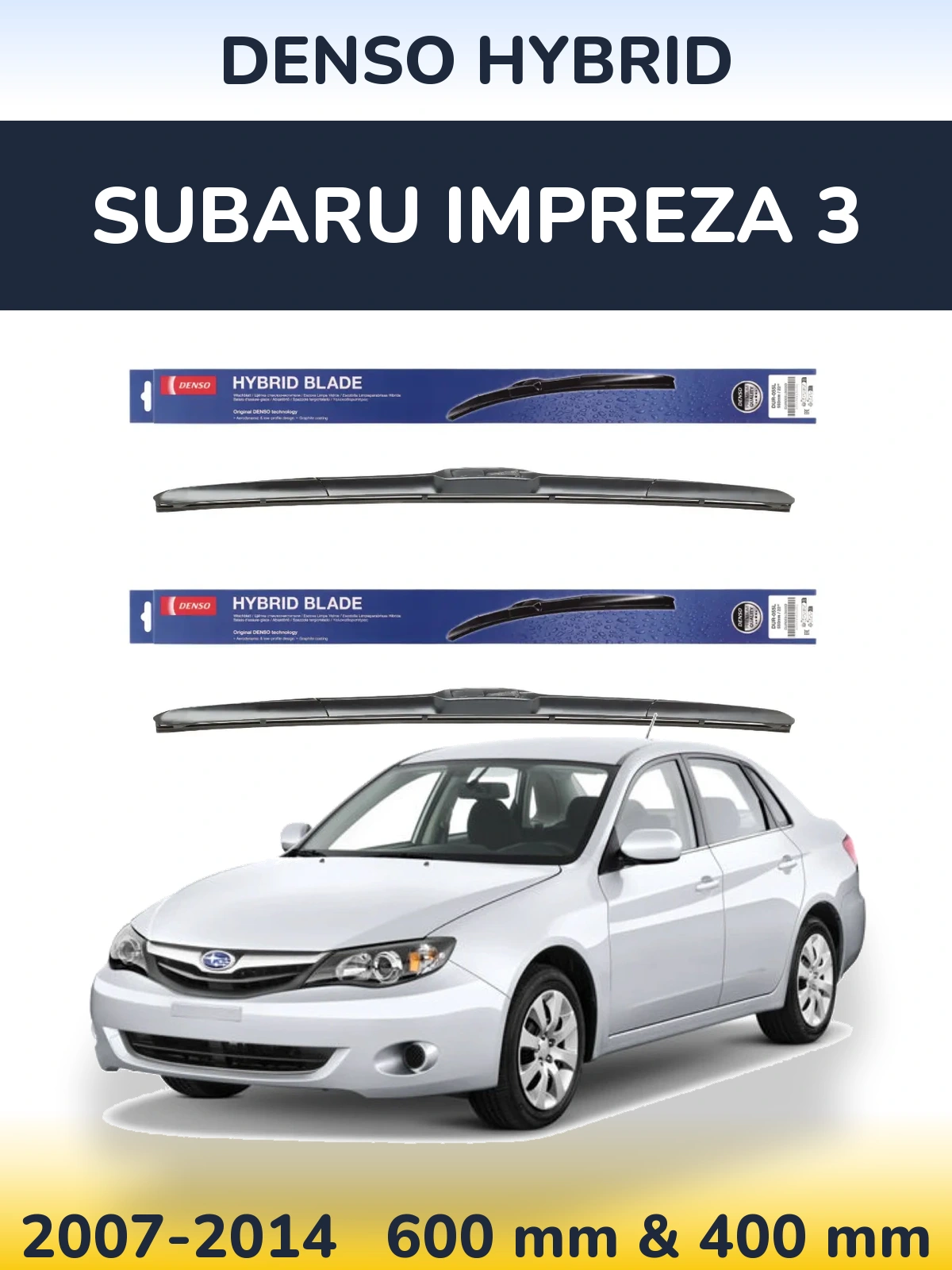 Комплект передніх щіток Denso Hybrid 600 & 400 мм для Subaru Impreza 3 2007-2014