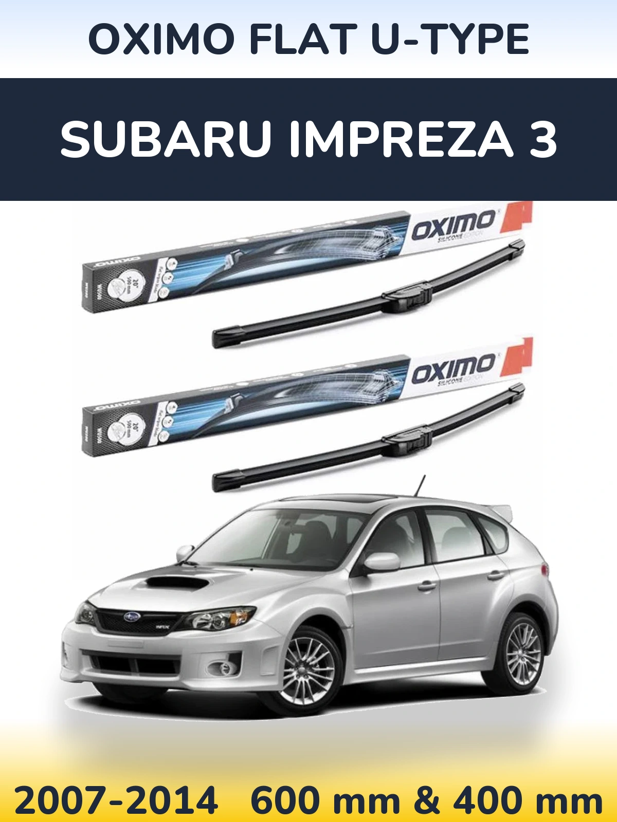 Komplet przednich wycieraczek Oximo Flat U-type 600 & 400 mm do Subaru Impreza 3 2007-2014