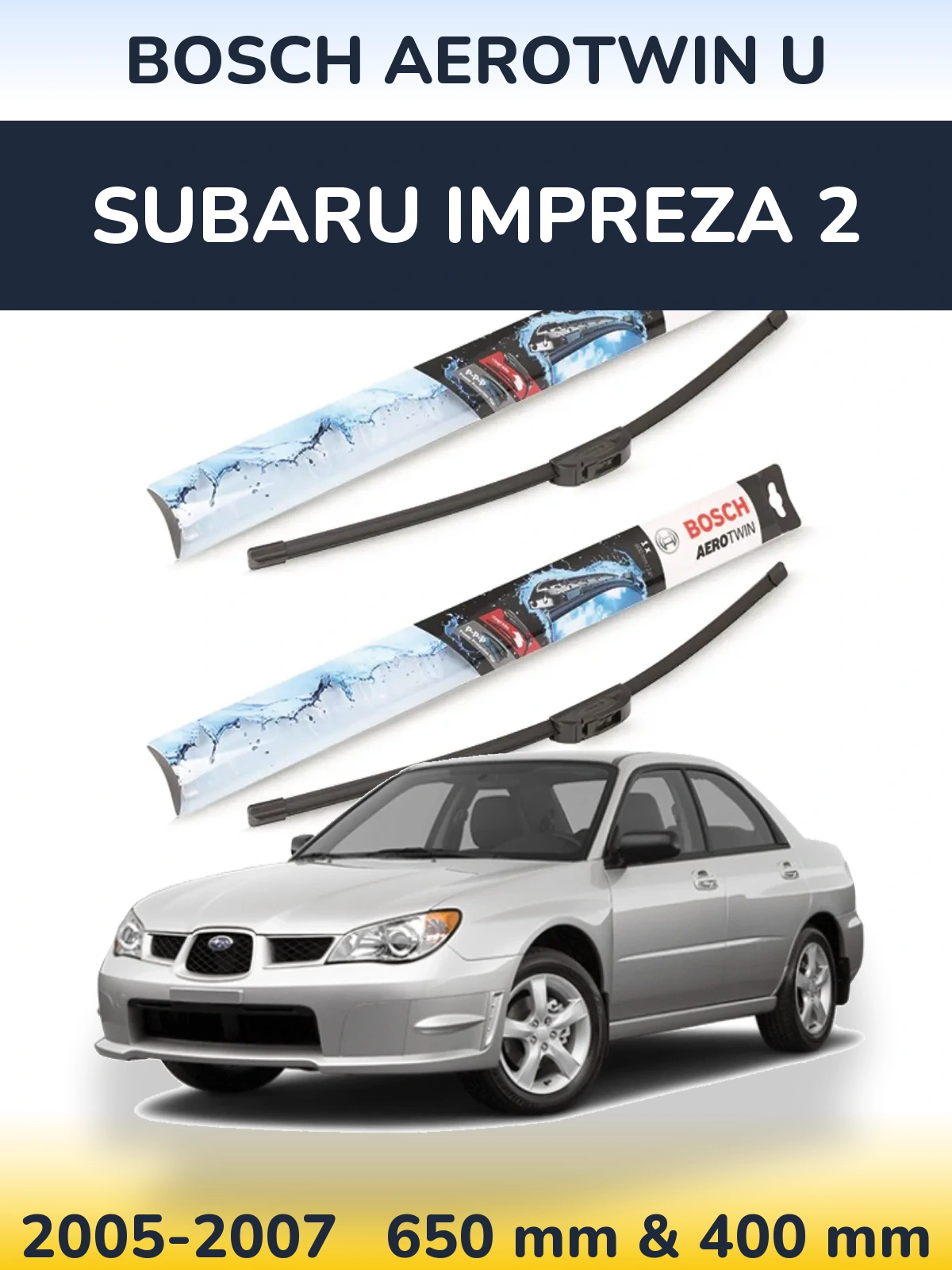 Front wiper blade set BOSCH AeroTwin U 650 & 400 мм for Subaru Impreza 2 2005-2007