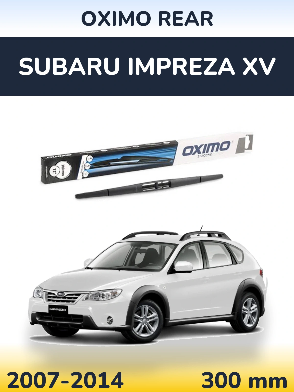 Tylna wycieraczka Oximo Rear 300 mm do Subaru Impreza XV 2007-2014