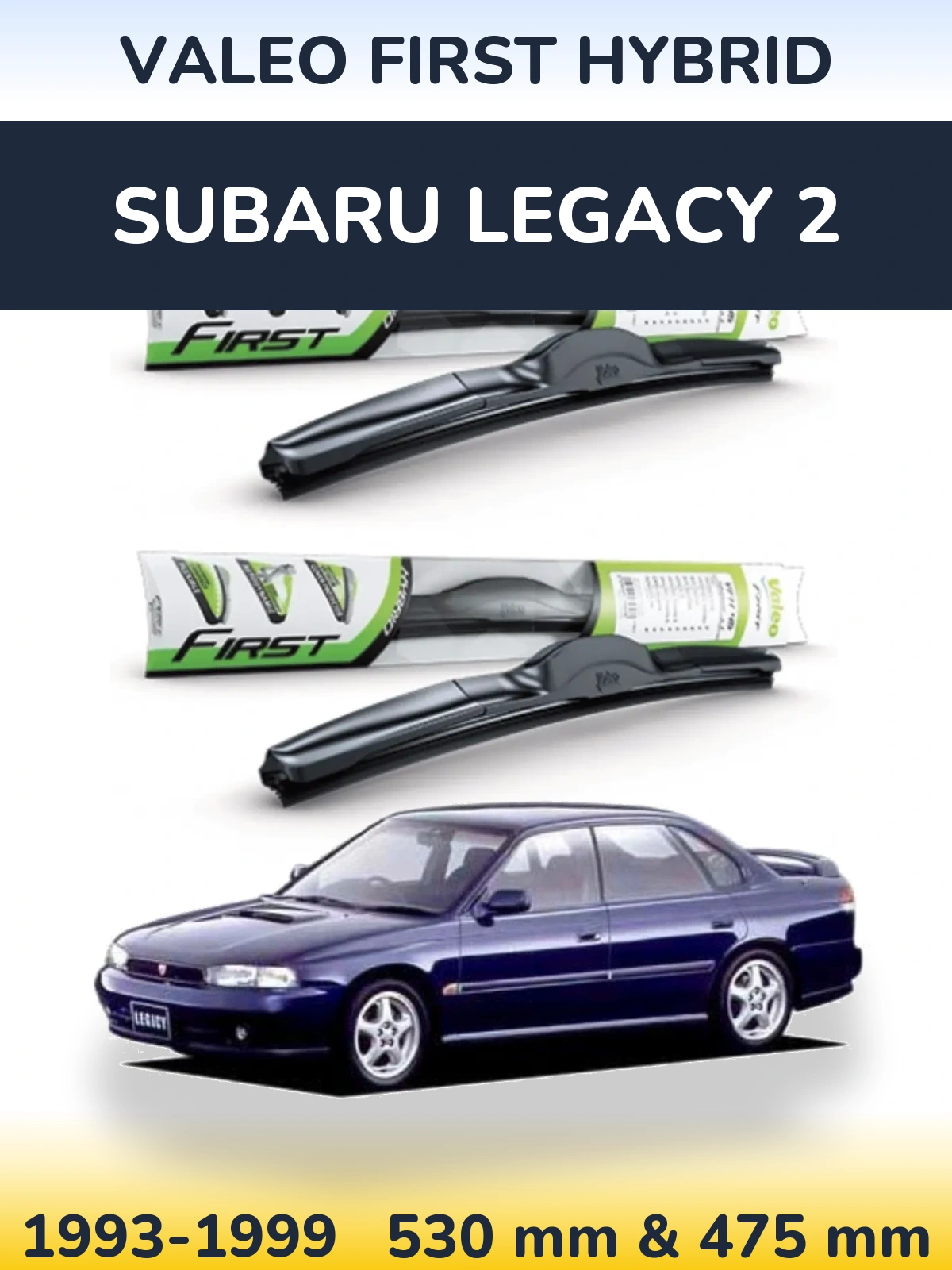 Front wiper blade set Valeo First Hybrid 530 & 475 мм for Subaru Legacy 2 1993-1999