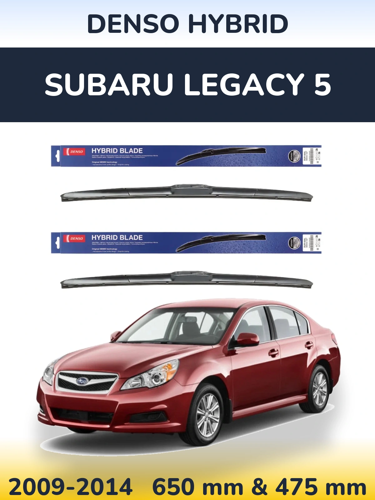 Front wiper blade set Denso Hybrid 650 & 475 мм for Subaru Legacy 5 2009-2014