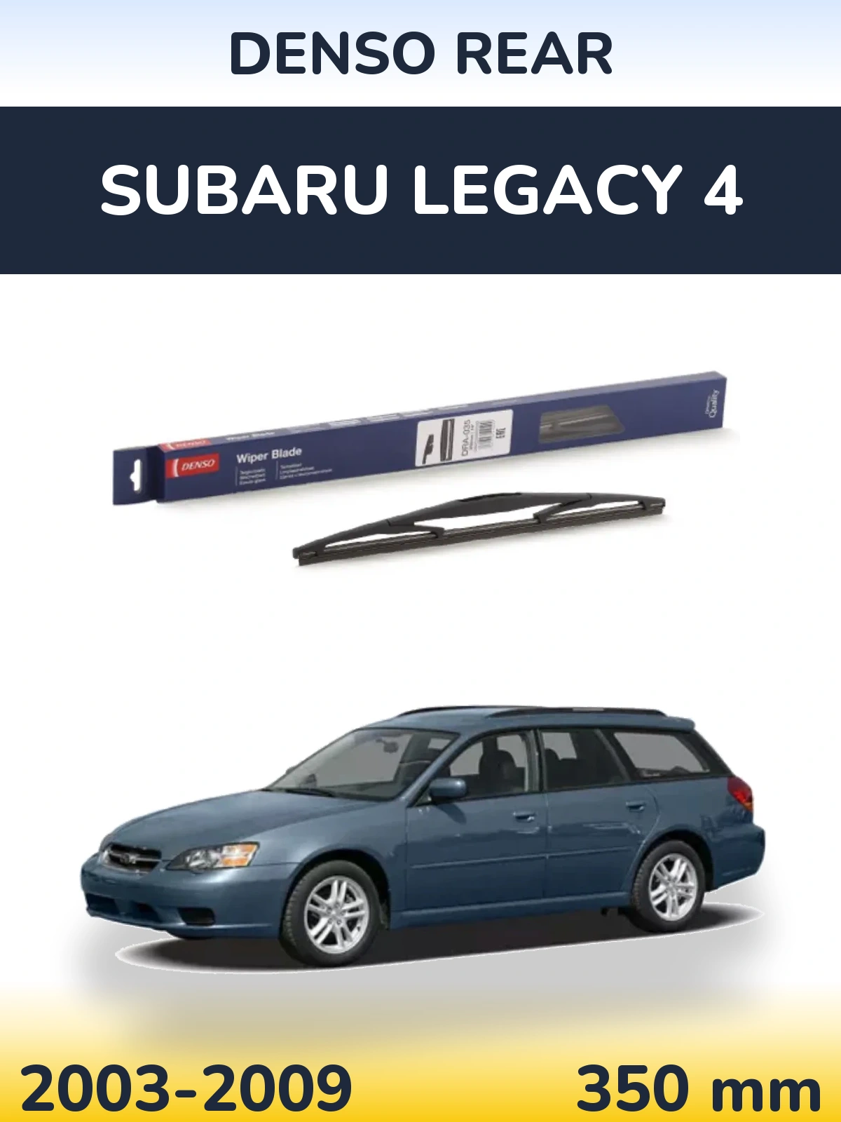 Rear wiper blade Denso Rear 350 mm for Subaru Legacy 4 2003-2009