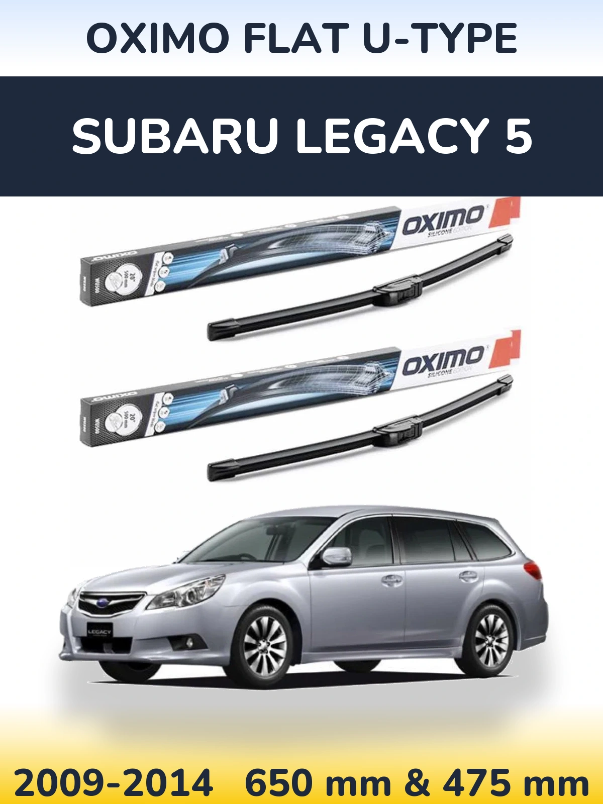 Комплект передніх щіток Oximo Flat U-type 650 & 475 мм для Subaru Legacy 5 2009-2014