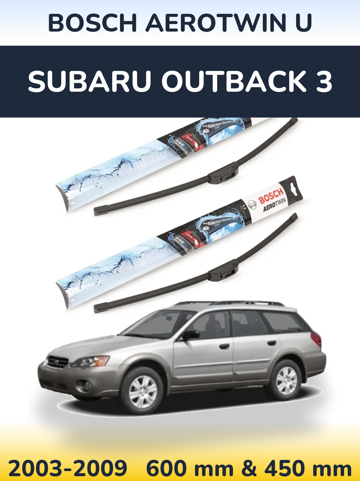 Front wiper blade set BOSCH AeroTwin U 600 & 450 mm for Subaru Outback 3 2003-2009