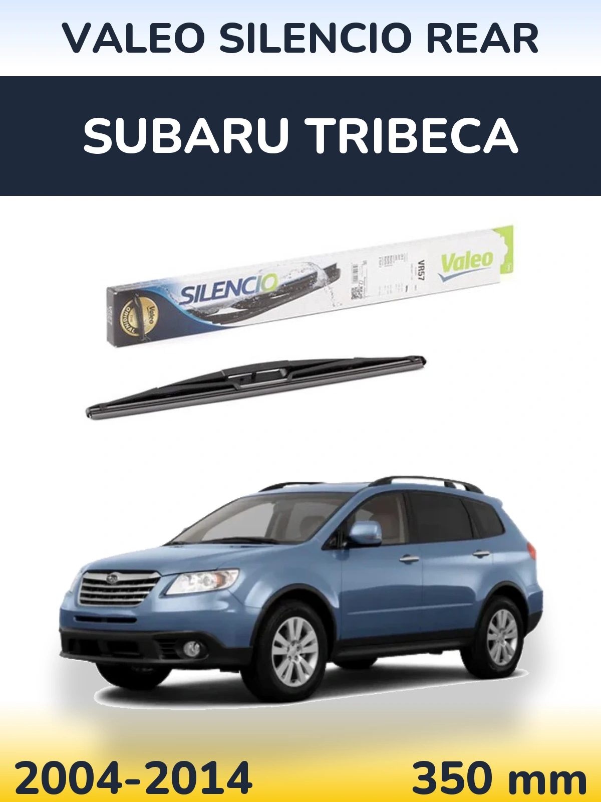 Задня щітка Valeo Silencio Rear 345 мм для Subaru Tribeca 2004-2014