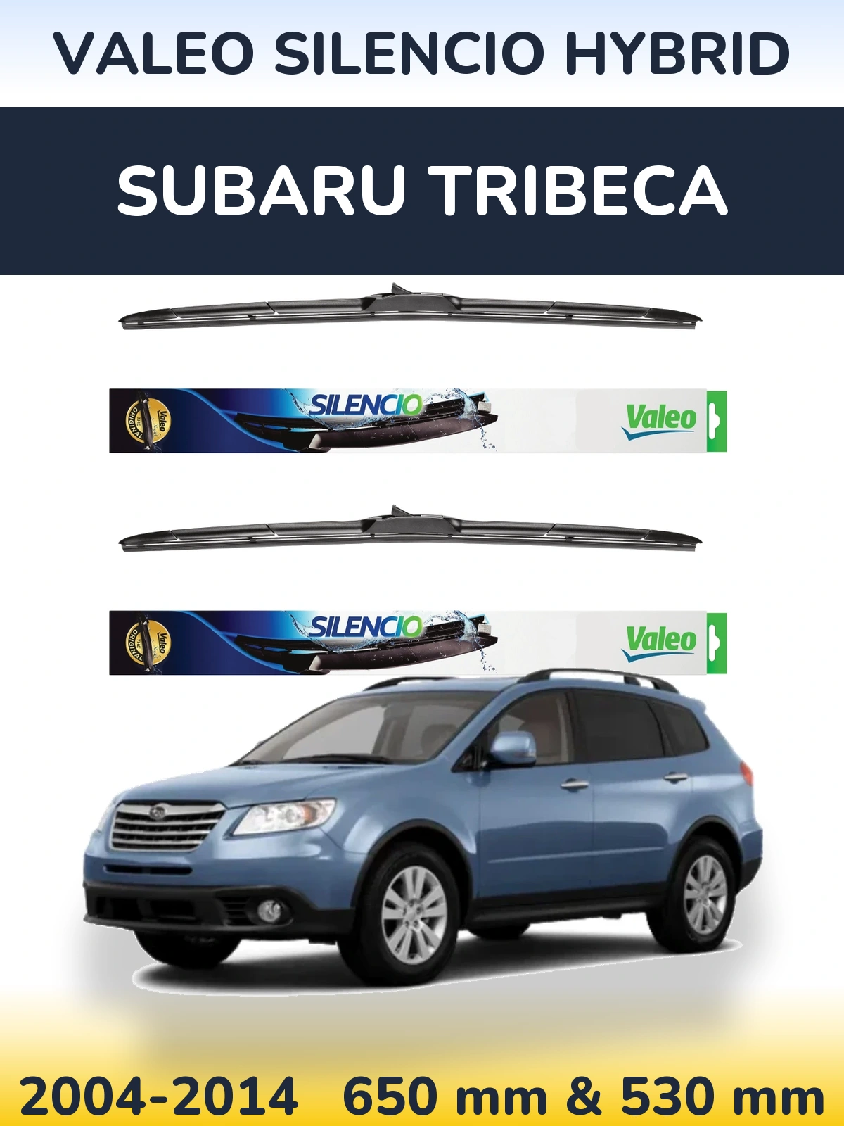Комплект передніх щіток Valeo Silencio Hybrid 650 & 530 мм для Subaru Tribeca 2004-2014