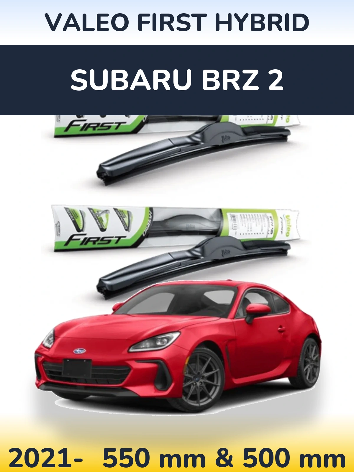Front wiper blade set Valeo First Hybrid 550 & 500 мм for Subaru BRZ 2 2021-2026