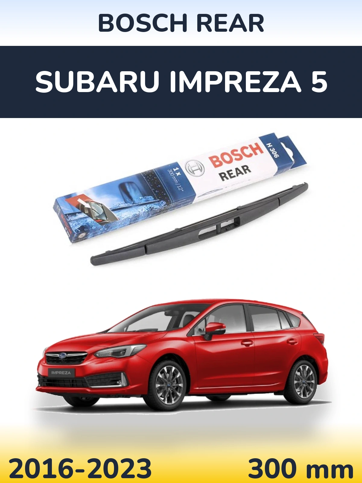 Rear wiper blade BOSCH Rear 300 мм for Subaru Impreza 5 2016-2023