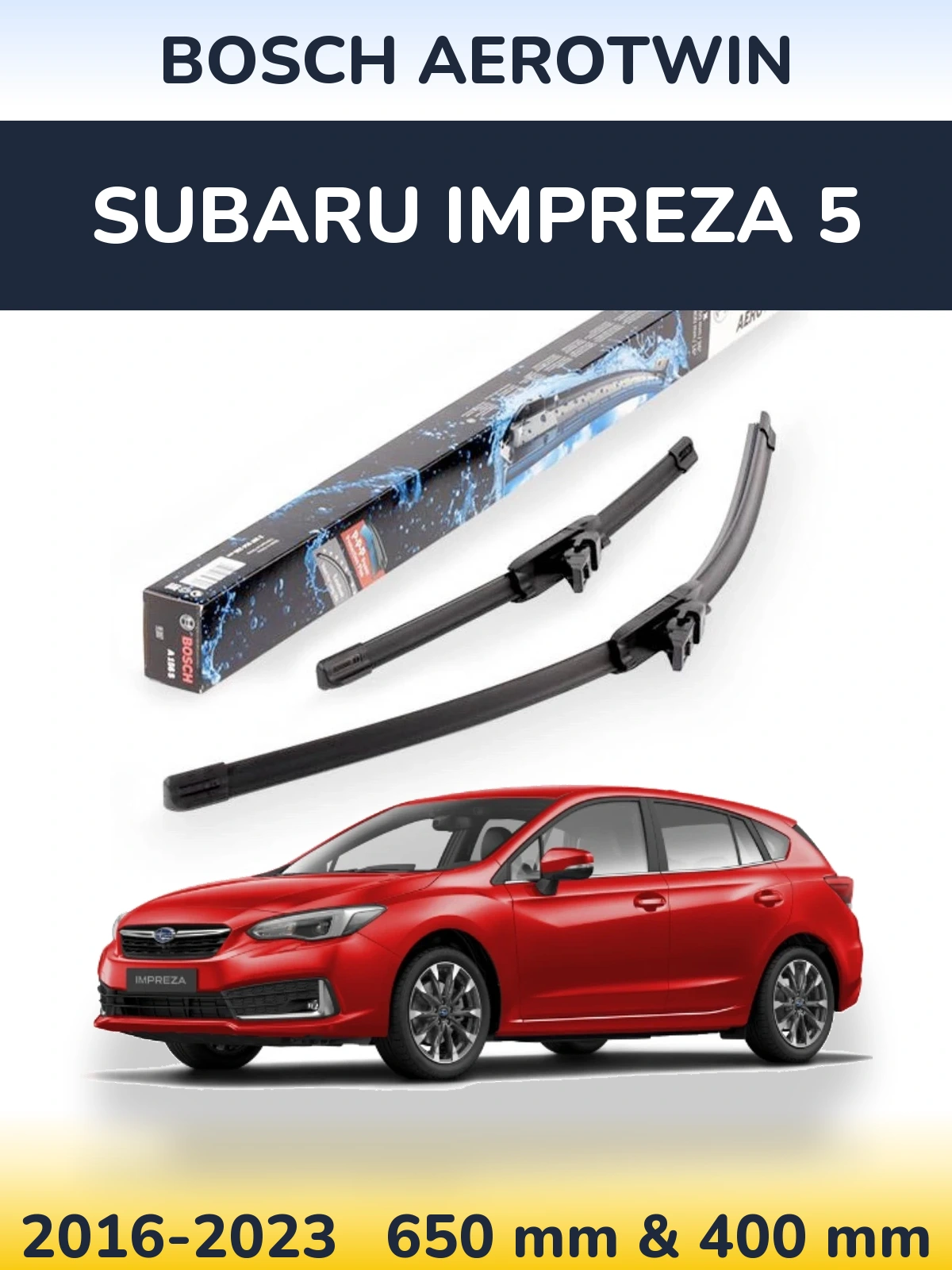 Комплект передних дворников BOSCH AeroTwin 650 & 400 мм для Subaru Impreza 5 2016-2023