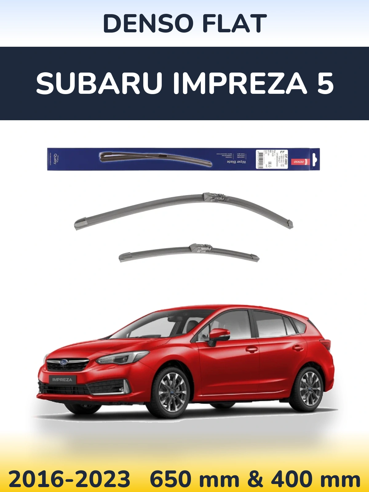 Front wiper blade set Denso Flat 650 & 400 mm for Subaru Impreza 5 2016-2023