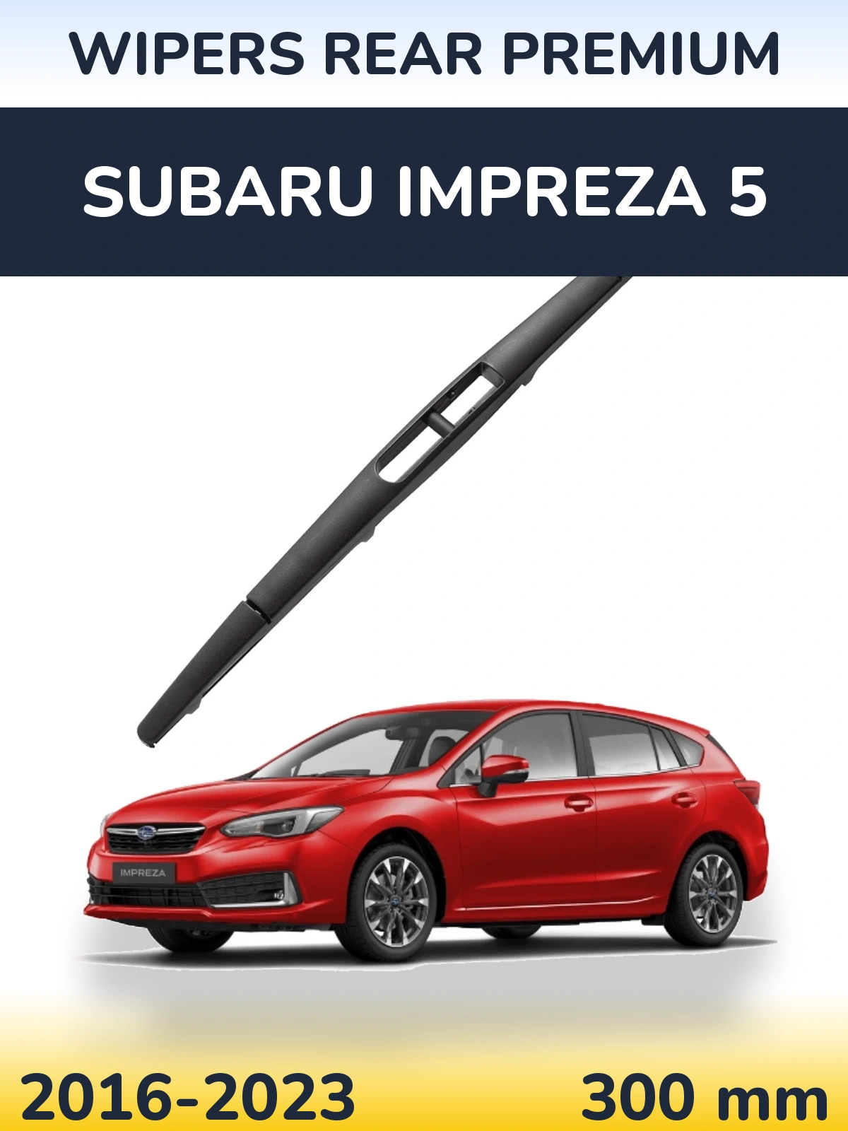 Tylna wycieraczka WIPERS REAR PREMIUM 300 mm do Subaru Impreza 5 2016-2023