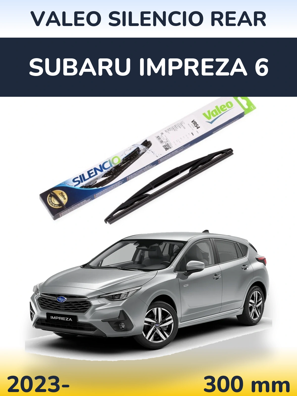 Tylna wycieraczka Valeo Silencio Rear 300 mm do Subaru Impreza 6 2023-2026