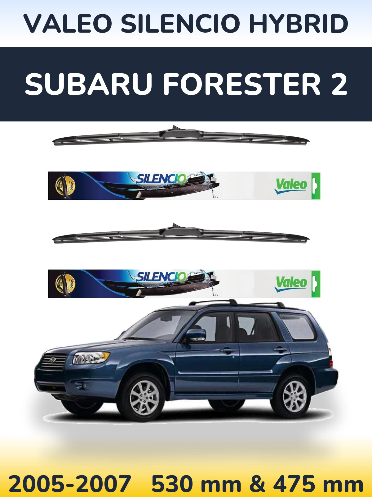 Front wiper blade set Valeo Silencio Hybrid 530 & 475 мм for Subaru Forester 2 2005-2007