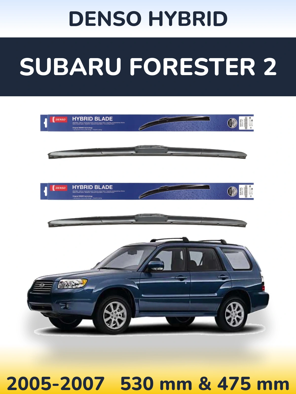 Komplet przednich wycieraczek Denso Hybrid 530 & 475 mm do Subaru Forester 2 2005-2007