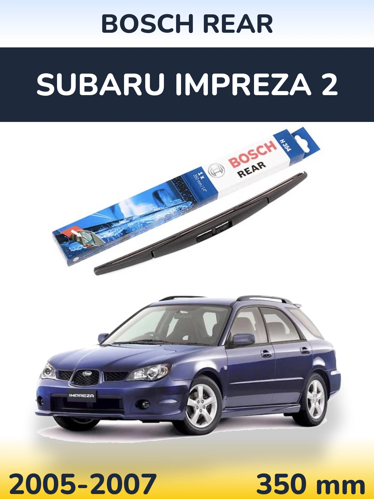 Rear wiper blade BOSCH Rear 350 mm for Subaru Impreza 2 2005-2007
