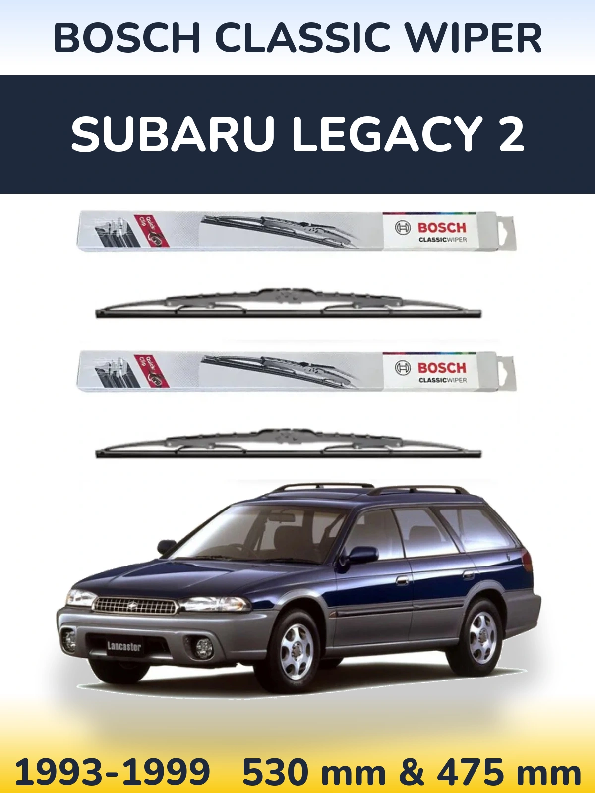 Комплект передніх щіток BOSCH Classic Wiper 530 & 475 мм для Subaru Legacy 2 1993-1999