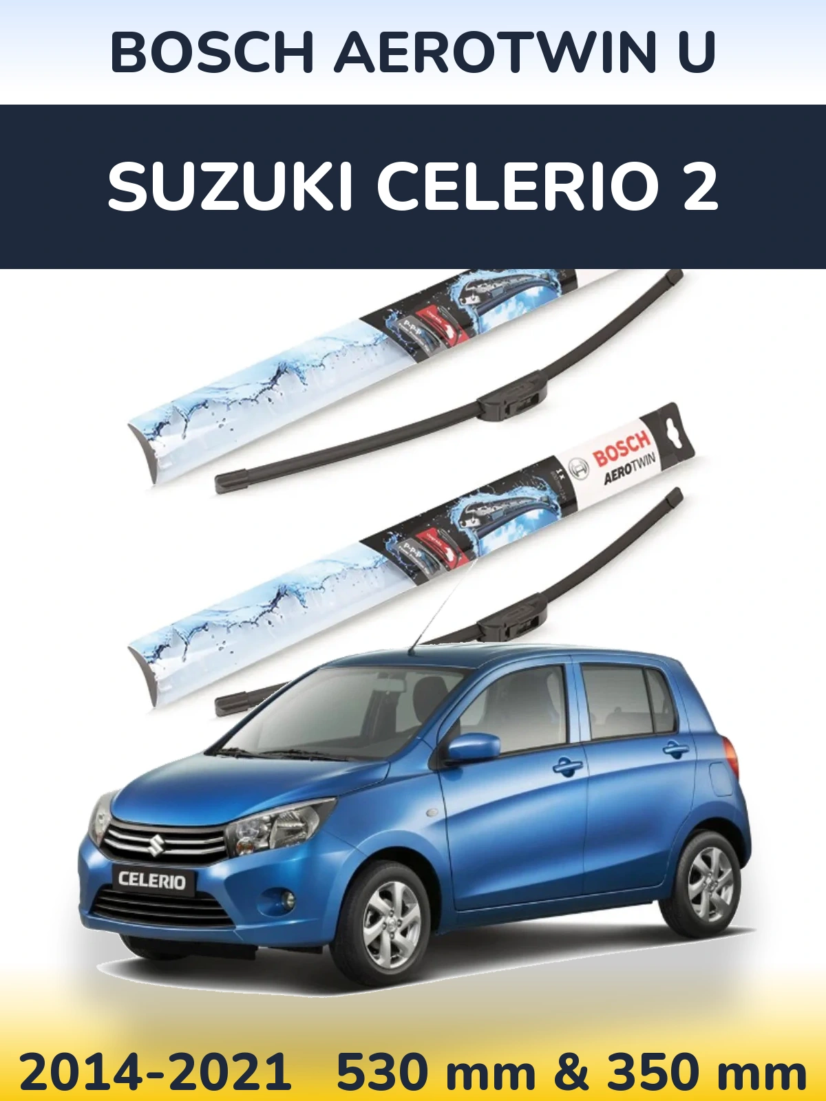 Front wiper blade set BOSCH AeroTwin U 530 & 350 мм for Suzuki Celerio 2 2014-2021
