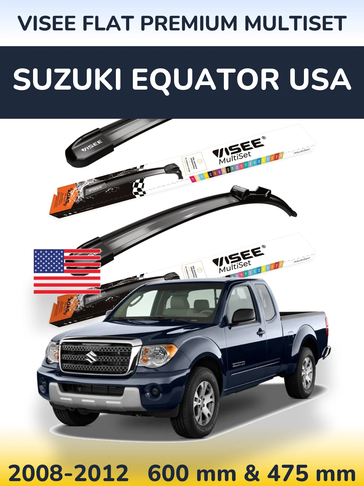 Комплект передних дворников VISEE FLAT PREMIUM MultiSet 600 & 475 мм для Suzuki Equator USA 2008-2012