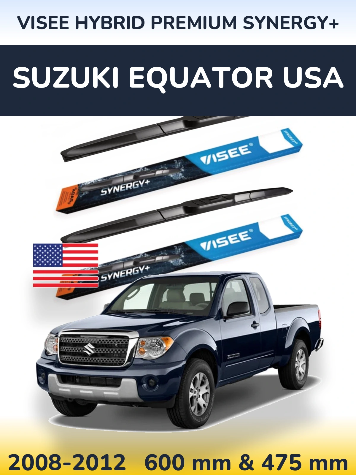 Front wiper blade set VISEE HYBRID PREMIUM SYNERGY+ 600 & 475 мм for Suzuki Equator USA 2008-2012