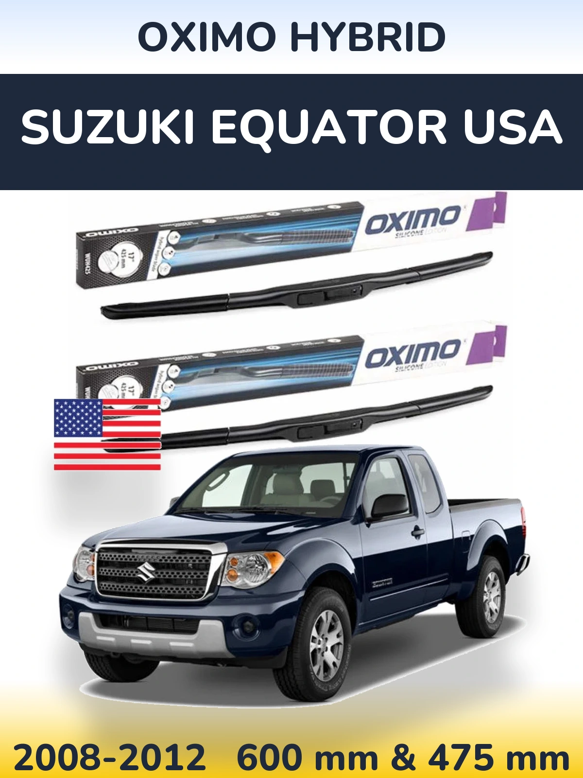 Front wiper blade set Oximo Hybrid 600 & 475 мм for Suzuki Equator USA 2008-2012