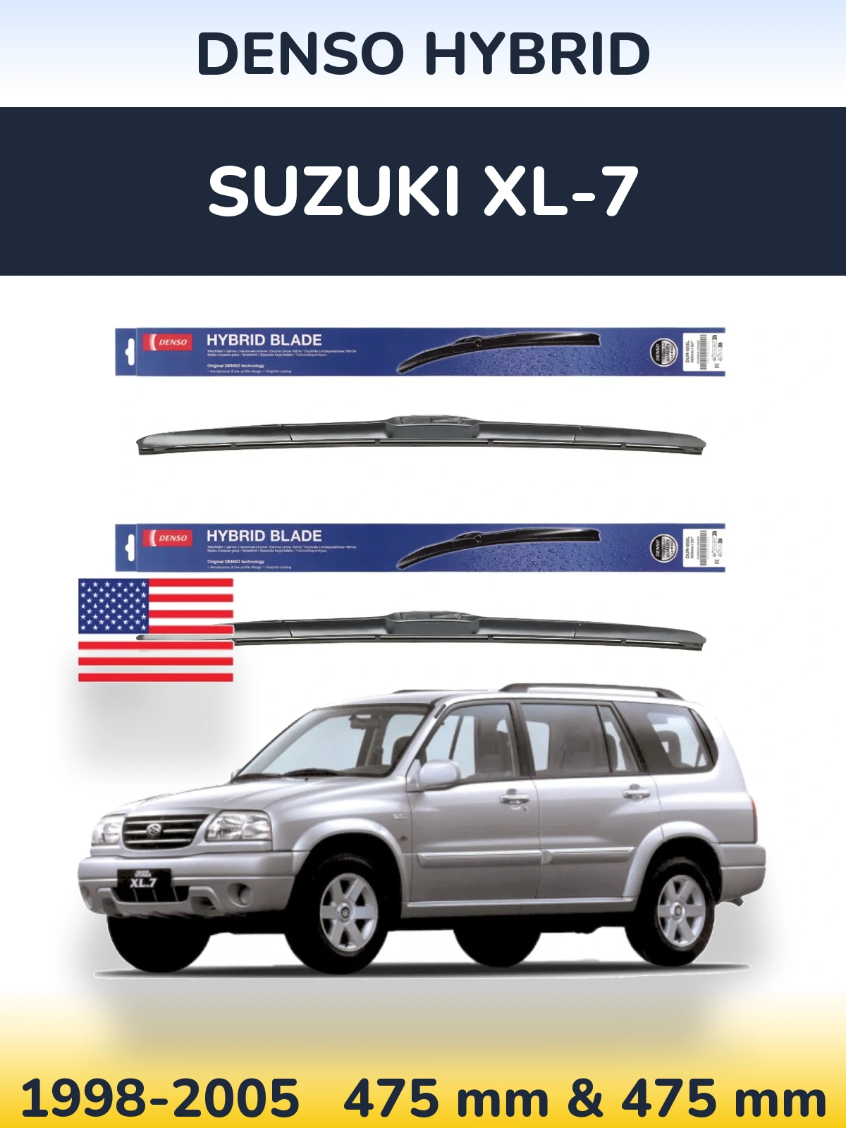 Комплект передніх щіток Denso Hybrid 475 & 475 мм для Suzuki XL-7 1998-2005