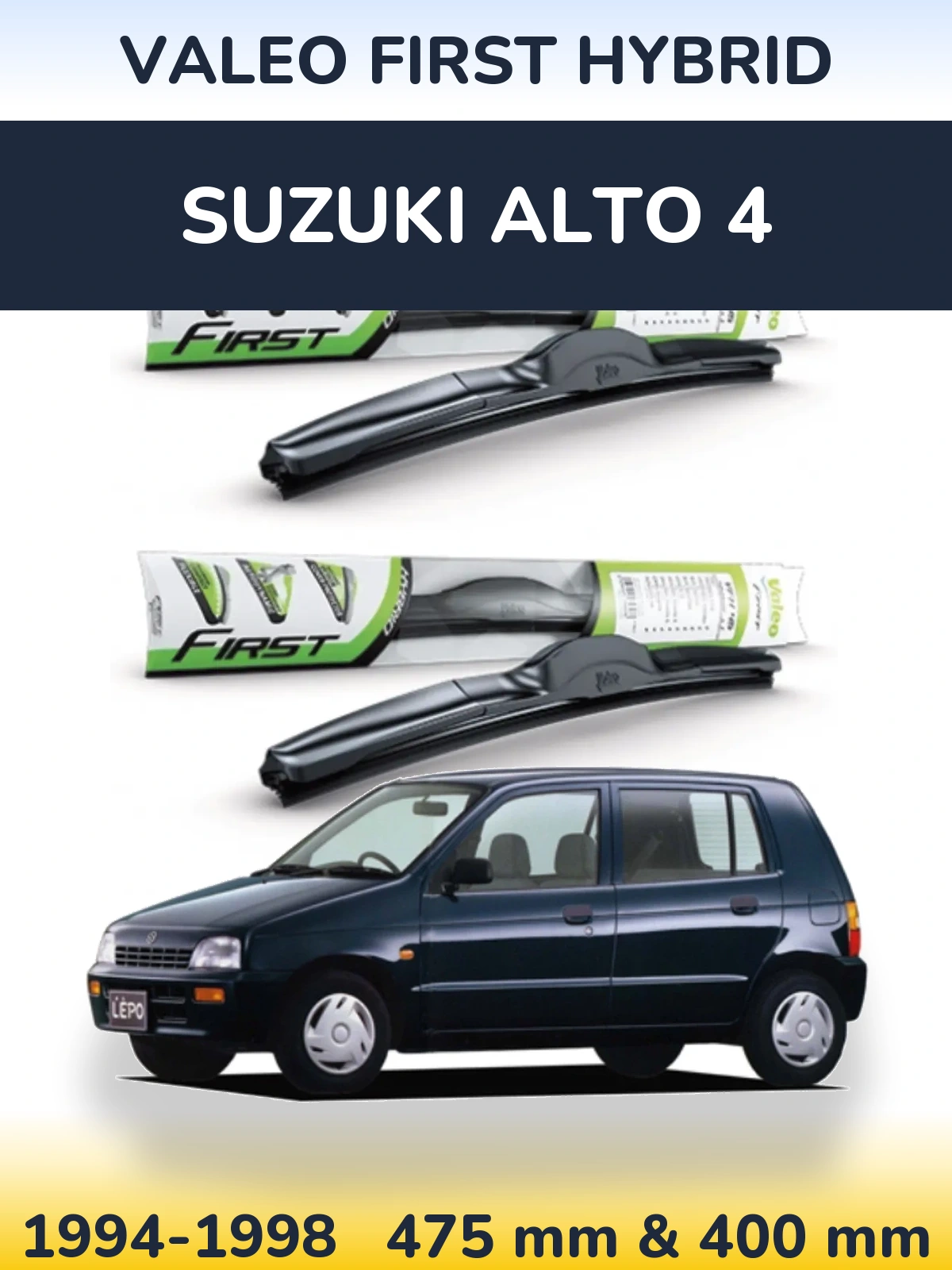 Комплект передніх щіток Valeo First Hybrid 475 & 400 мм для Suzuki Alto 4 1994-1998