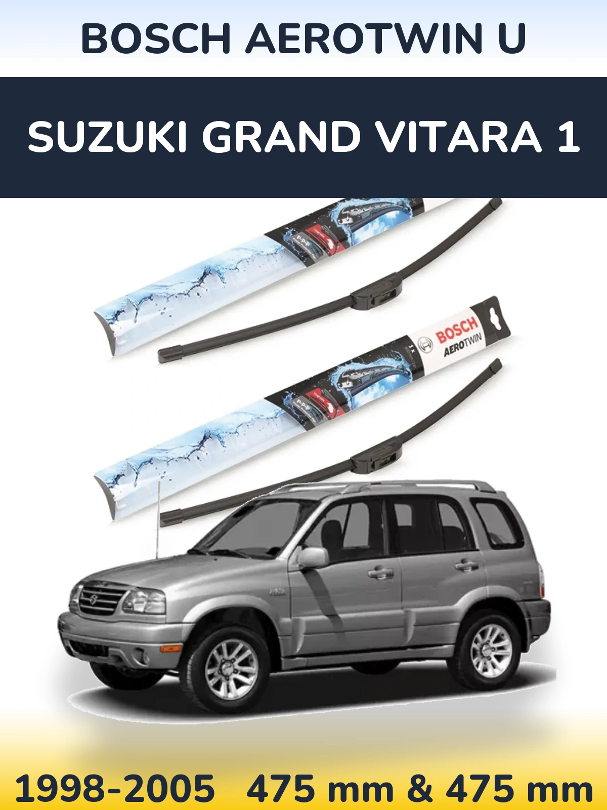Front wiper blade set BOSCH AeroTwin U 475 & 475 мм for Suzuki Grand Vitara 1 1998-2005