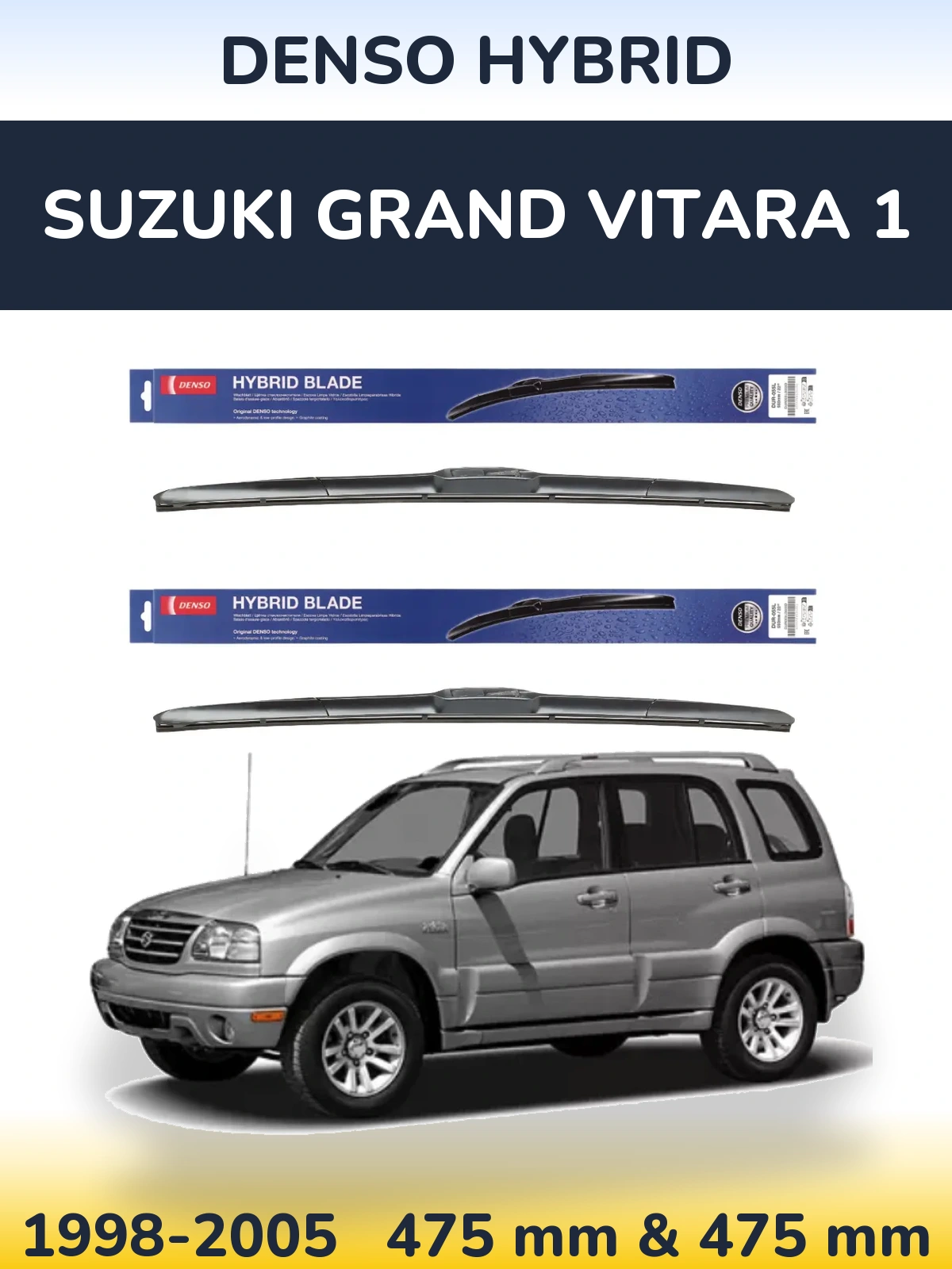 Front wiper blade set Denso Hybrid 475 & 475 mm for Suzuki Grand Vitara 1 1998-2005