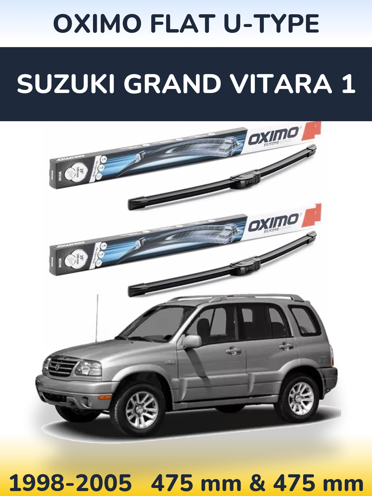 Front wiper blade set Oximo Flat U-type 475 & 475 mm for Suzuki Grand Vitara 1 1998-2005