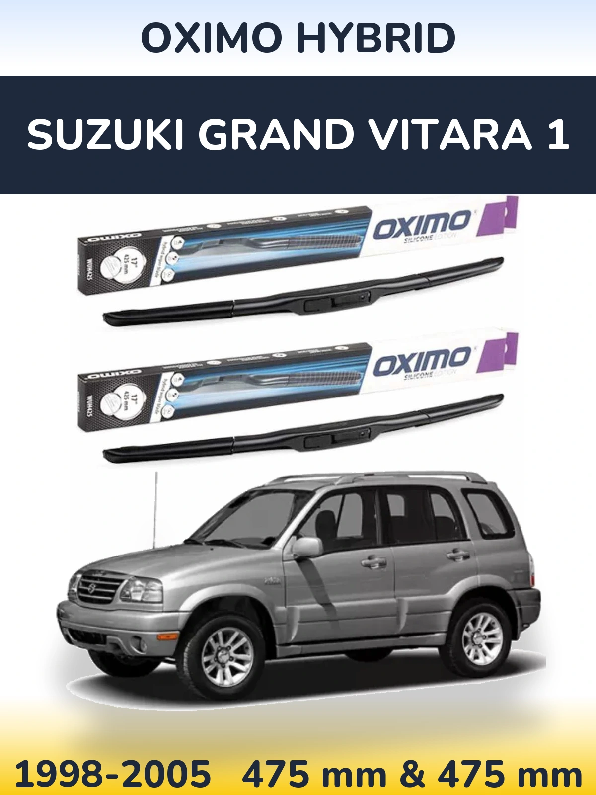 Front wiper blade set Oximo Hybrid 475 & 475 мм for Suzuki Grand Vitara 1 1998-2005