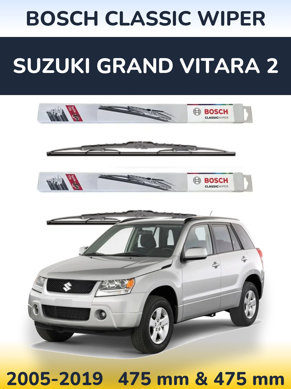 Front wiper blade set BOSCH Classic Wiper 475 & 475 mm for Suzuki Grand Vitara 2 2005-2019