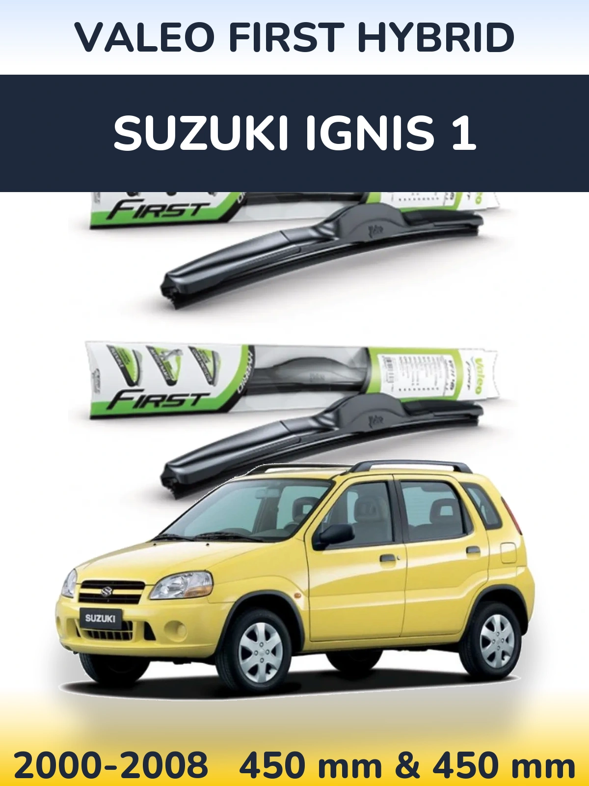 Front wiper blade set Valeo First Hybrid 450 & 450 mm for Suzuki Ignis 1 2000-2008