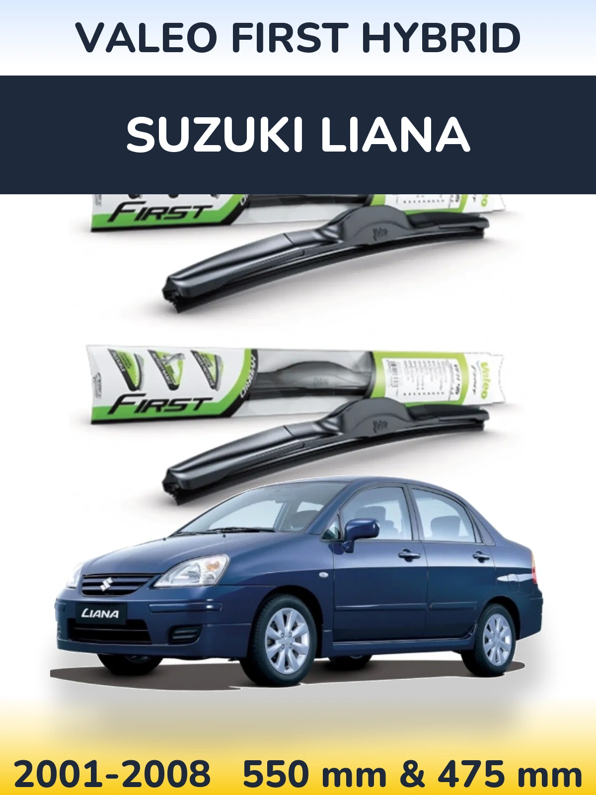 Комплект передніх щіток Valeo First Hybrid 550 & 475 мм для Suzuki Liana 2001-2008