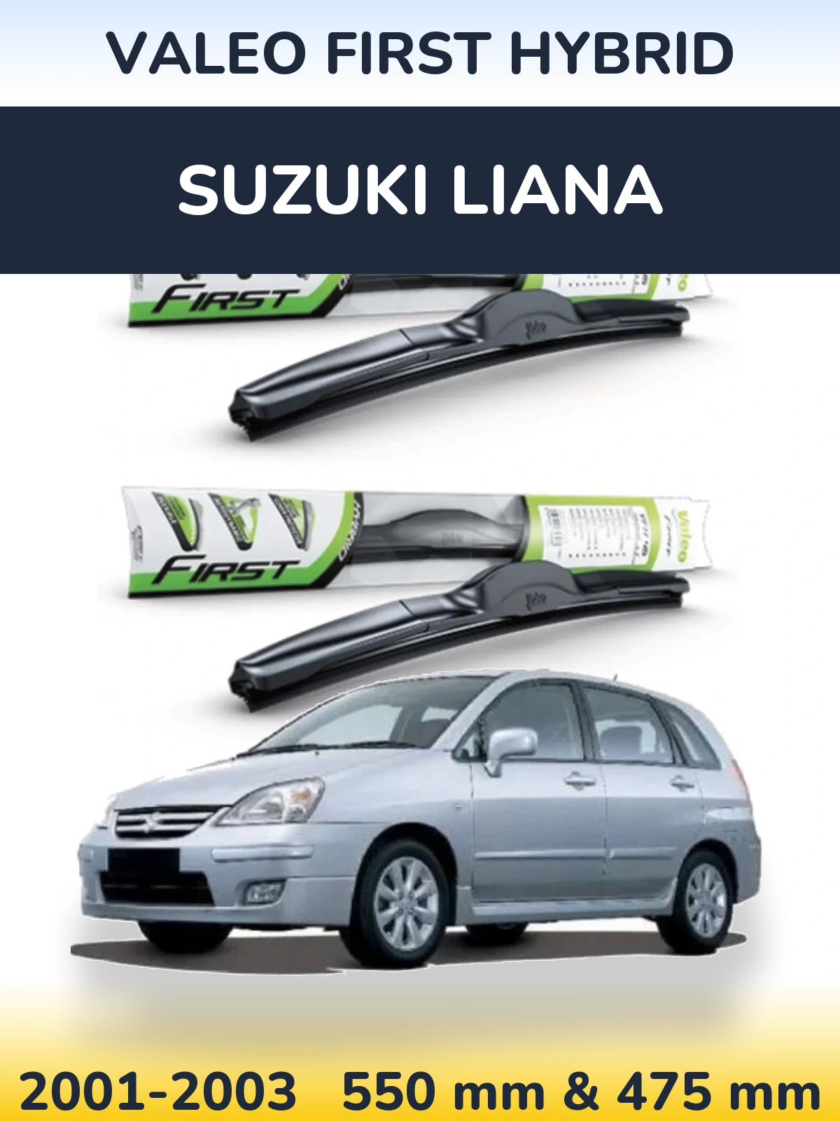 Front wiper blade set Valeo First Hybrid 550 & 475 мм for Suzuki Liana 2001-2003