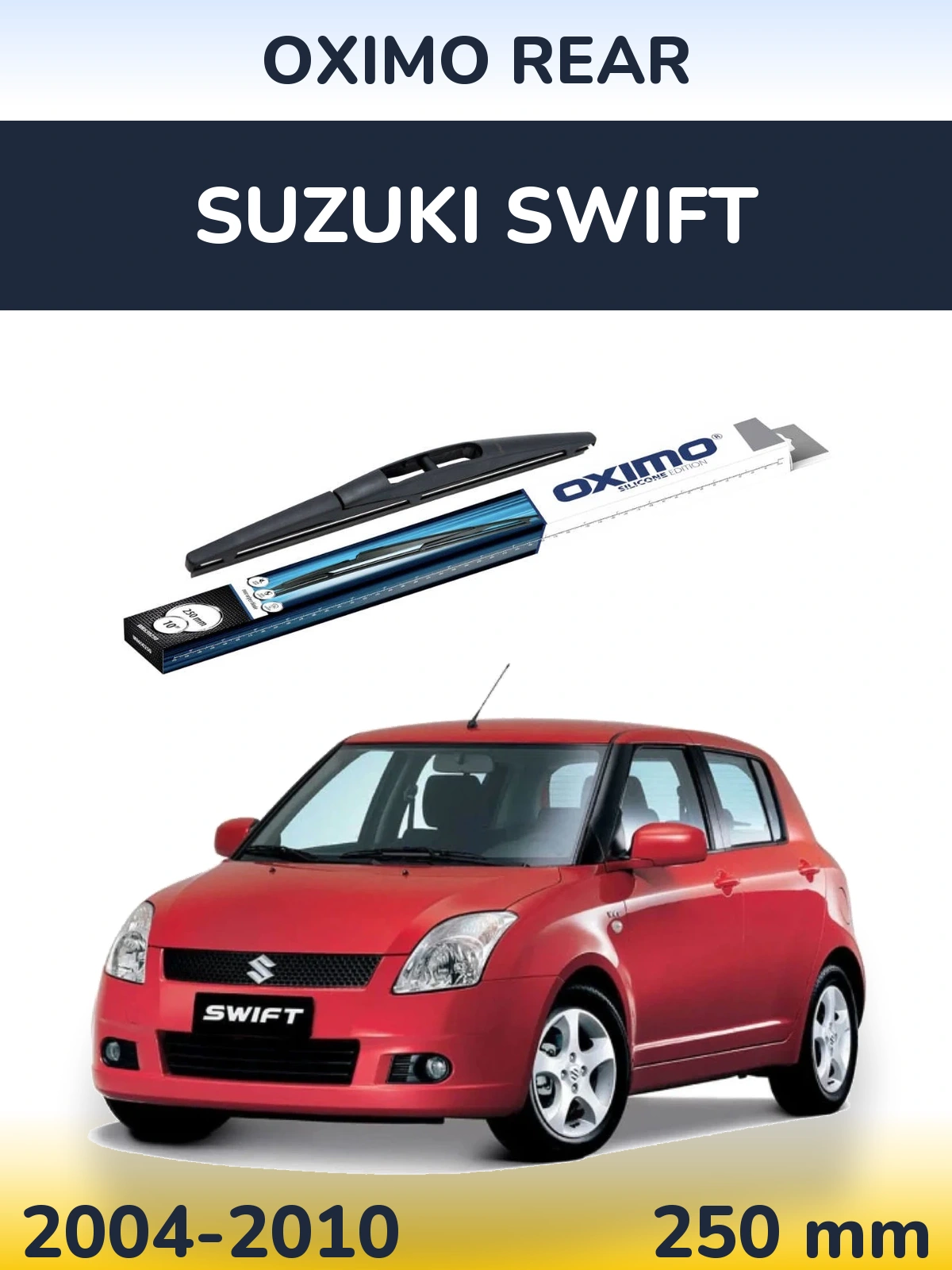 Задня щітка Oximo Rear 250 мм для Suzuki Swift 2004-2010