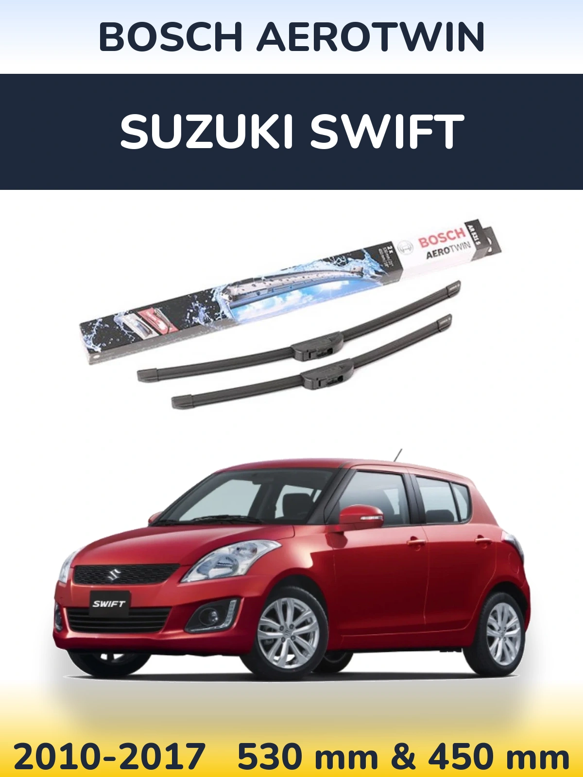 Front wiper blade set BOSCH AeroTwin 530 & 450 мм for Suzuki Swift 2010-2017