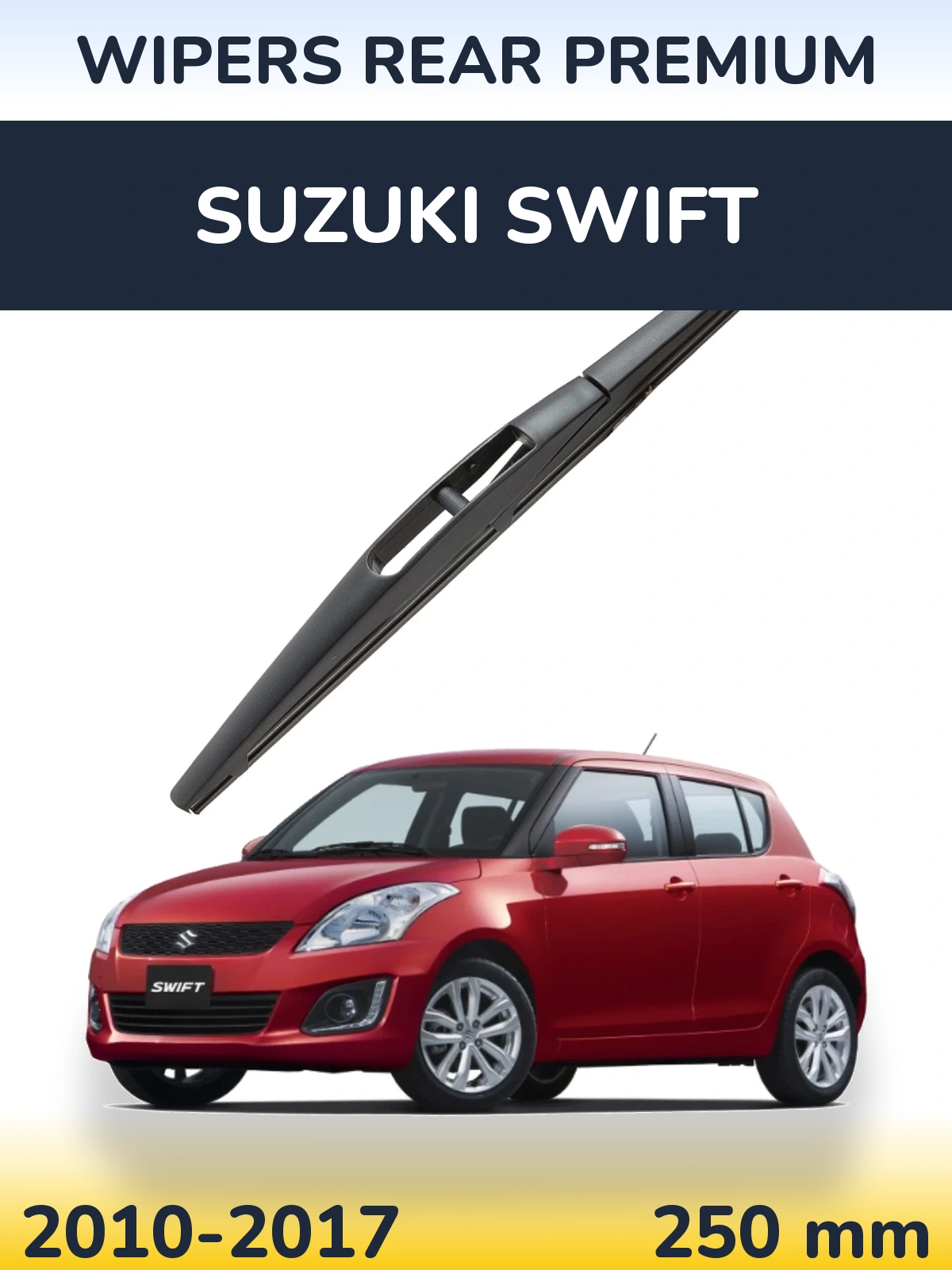 Задня щітка WIPERS REAR PREMIUM 250 мм для Suzuki Swift 2010-2017