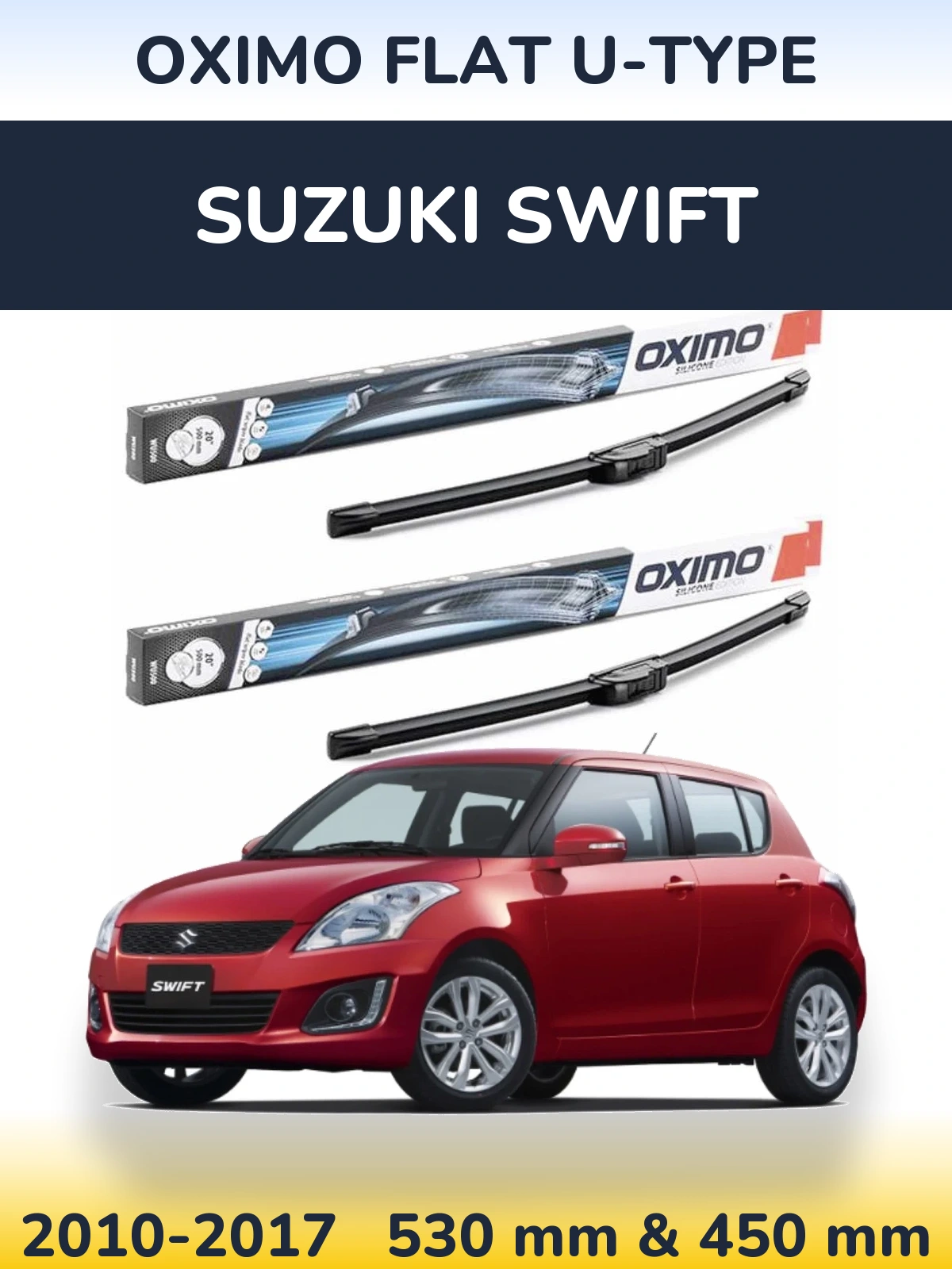 Front wiper blade set Oximo Flat U-type 530 & 450 мм for Suzuki Swift 2010-2017