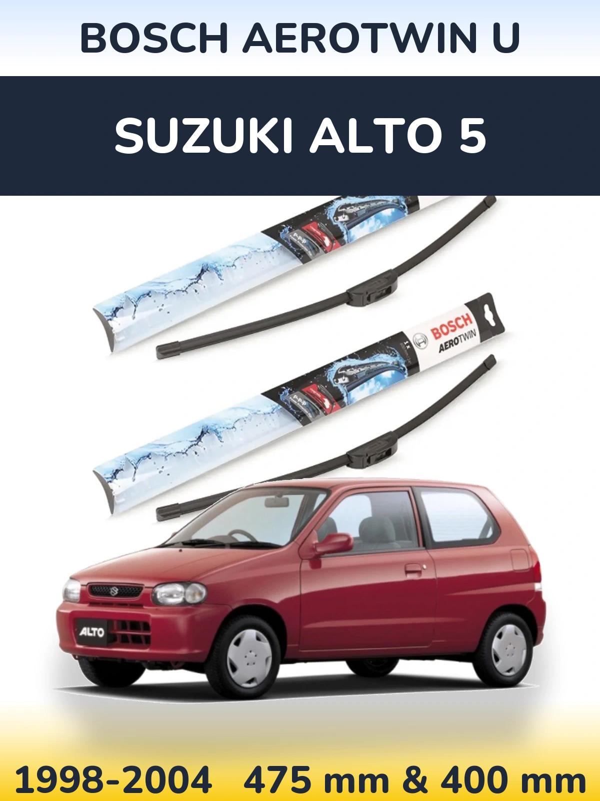Front wiper blade set BOSCH AeroTwin U 475 & 400 мм for Suzuki Alto 5 1998-2004