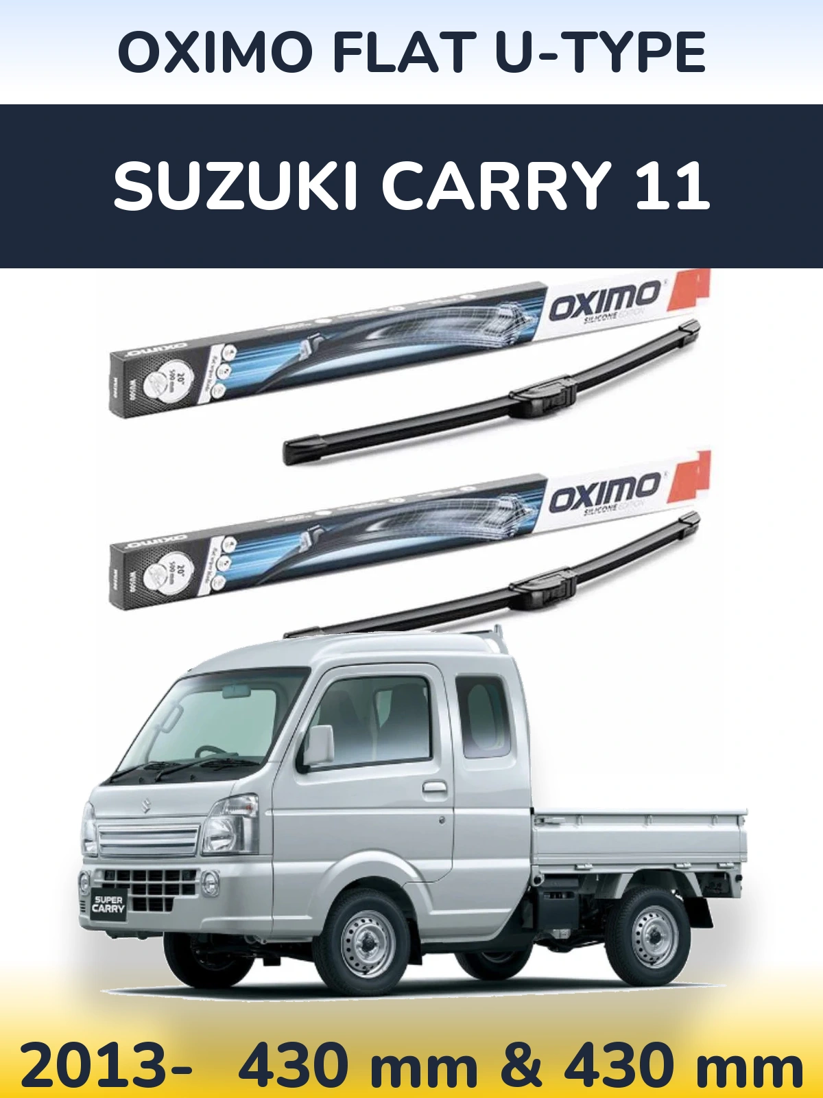 Front wiper blade set Oximo Flat U-type 430 & 430 mm for Suzuki Carry 11 2013-2026