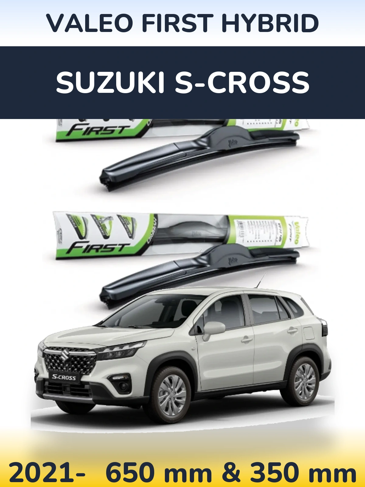 Komplet przednich wycieraczek Valeo First Hybrid 650 & 350 mm do Suzuki S-Cross 2021-2026