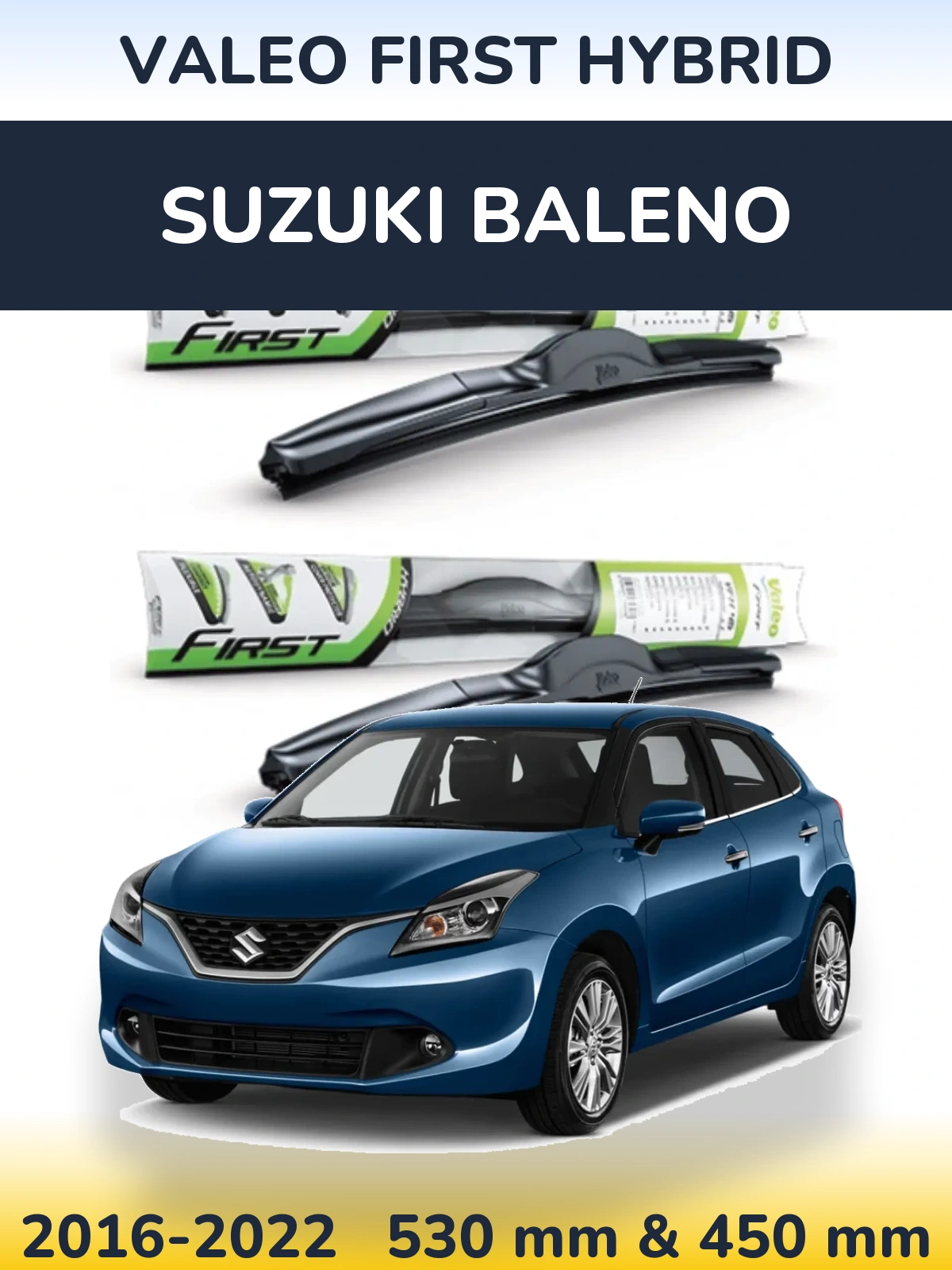 Front wiper blade set Valeo First Hybrid 530 & 450 mm for Suzuki Baleno 2016-2022