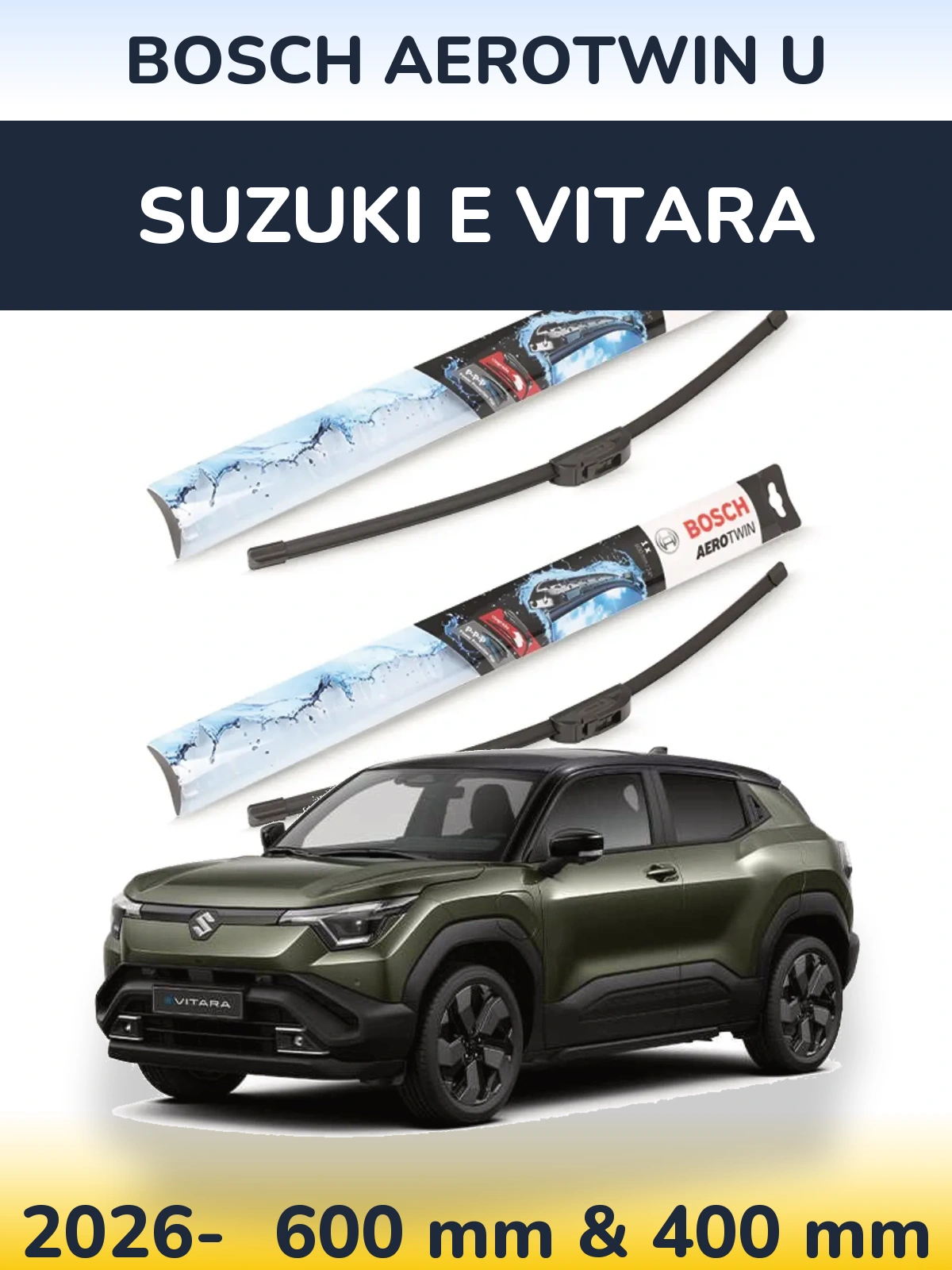 Front wiper blade set BOSCH AeroTwin U 600 & 400 мм for Suzuki e Vitara 2026-2026