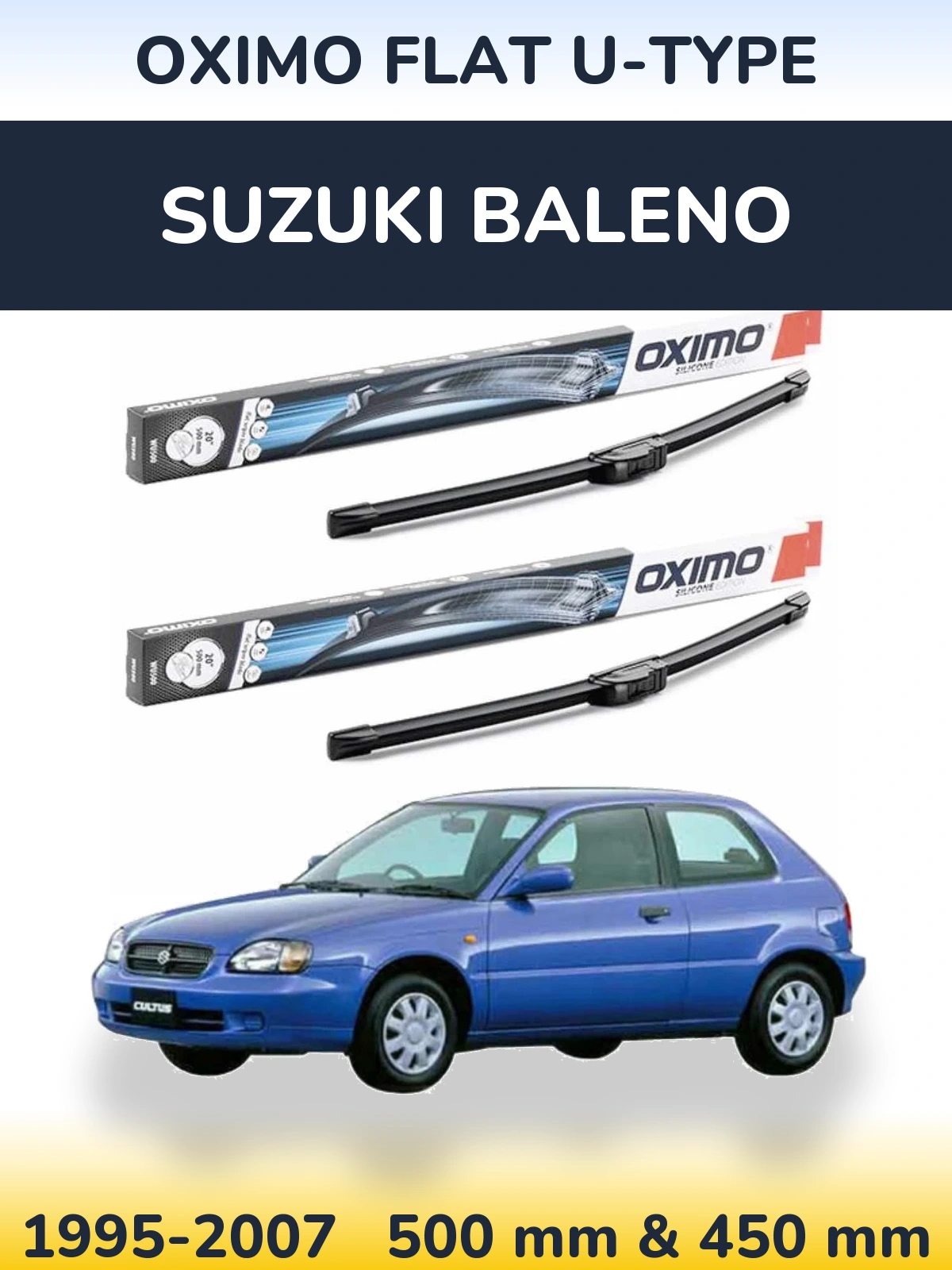 Front wiper blade set Oximo Flat U-type 500 & 450 mm for Suzuki Baleno 1995-2007