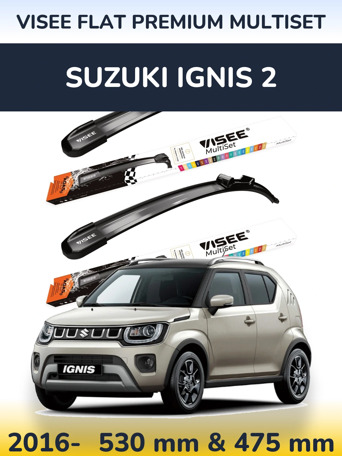 Front wiper blade set VISEE FLAT PREMIUM MultiSet 530 & 475 мм for Suzuki Ignis 2 2016-2026