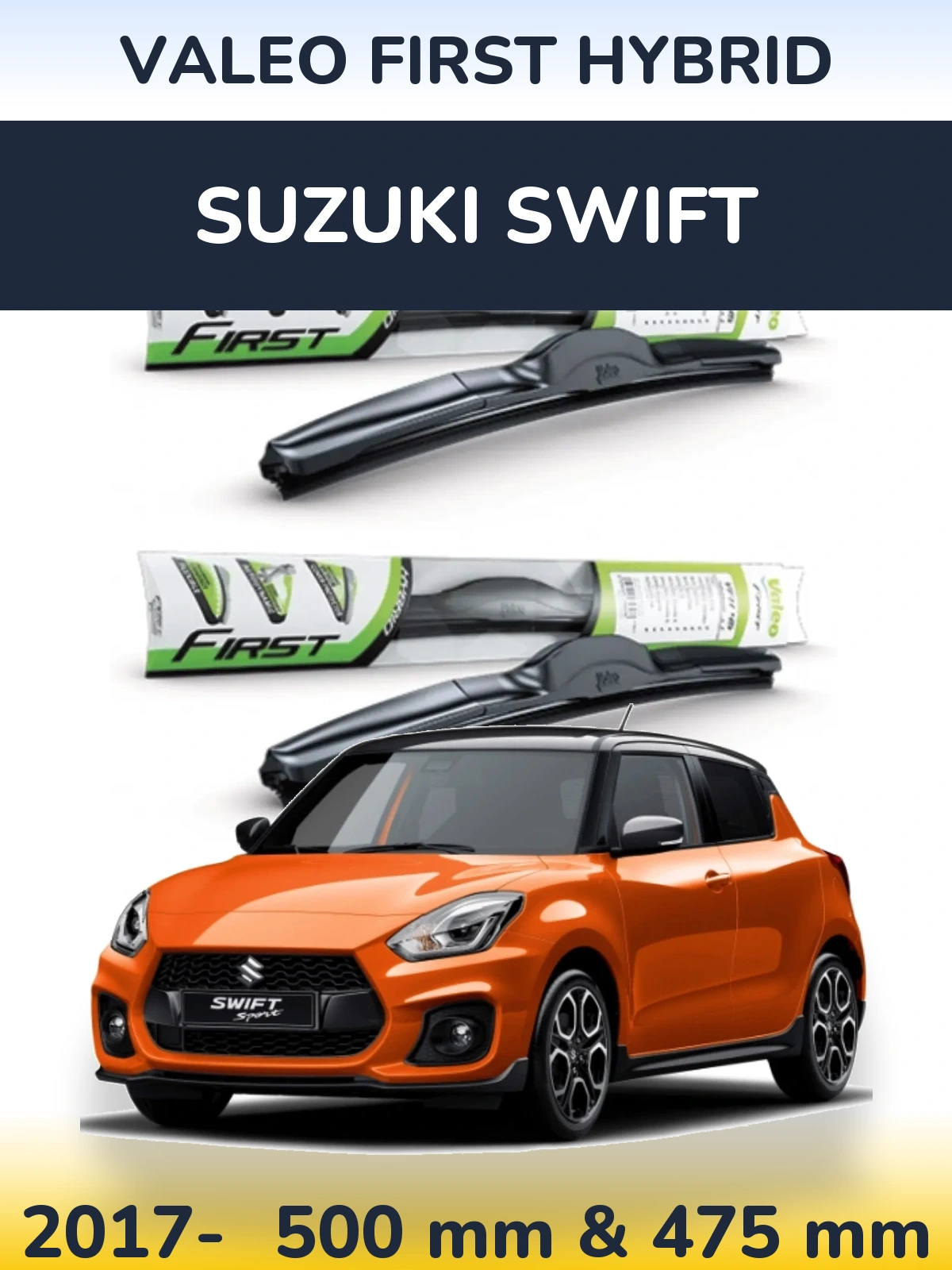 Front wiper blade set Valeo First Hybrid 500 & 475 mm for Suzuki Swift 2017-2026